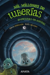 Mil Millones De Tuberias 2 Aventuras En Espiral