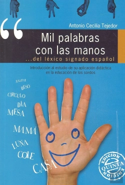 Bertrand.pt - Mil Palabras Con Las Manos. Introducción Al Estudio De Su Aplicación Directa En La Educación De Los