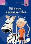 Mil-Riscas, a Pequena Zebra