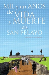 Mil Y Un Años De Vida Y Muerte En San Pelayo