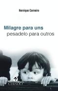 Milagre para Uns, Pesadelo para Outros