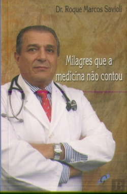 Bertrand.pt - Milagres que a Medicina não Contou