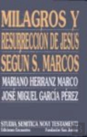 Milagros Y Resurrección De Jesús Según San Marcos