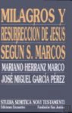 Bertrand.pt - Milagros Y Resurrección De Jesús Según San Marcos
