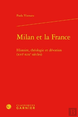 Bertrand.pt - Milan Et La France : Histoire, Théologie Et Dévotion (Xvie-Xixe Siècles)