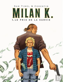 Bertrand.pt - Milan K. Tome 1 ; Le Prix De La Survie