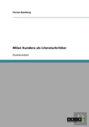 Milan Kundera Als Literaturkritiker