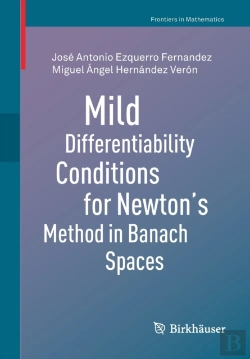 Bertrand.pt - Mild Differentiability Conditions For Newton'S Method In Banach Spaces