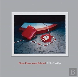 Bertrand.pt - Miles Aldridge: Please Please Return Polaroid