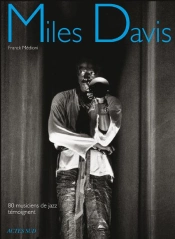 Miles Davis : 80 Musiciens De Jazz Témoignent