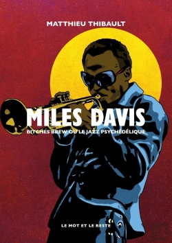 Bertrand.pt - Miles Davis : Bitches Brew Ou Le Jazz Psychédelique