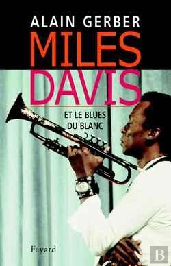 Bertrand.pt - Miles Davis : Et Le Blues Du Blanc