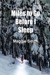 Miles To Go Before I Sleep