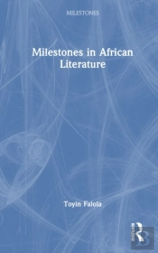 Milestones In African Literature