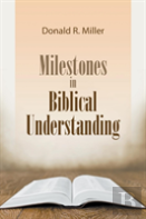 Milestones In Biblical Understanding