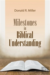 Milestones In Biblical Understanding