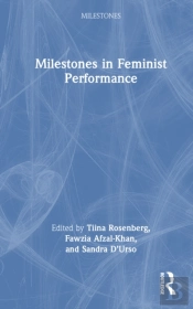 Milestones In Feminist Performance