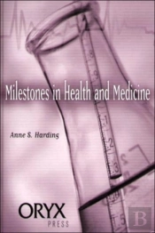 Milestones In Health And Medicine