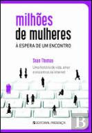 Milhões de Mulheres à Espera de Um Encontro