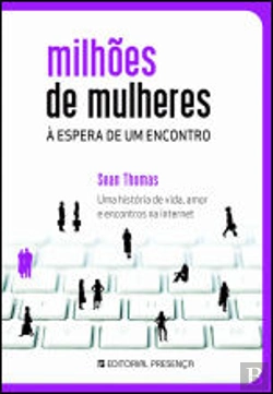Bertrand.pt - Milhões de Mulheres à Espera de Um Encontro