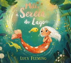 Mili, a Sereia do Lago