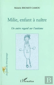 Milie Enfant A Naitre ; Un Autre Regard Sur L'Autisme