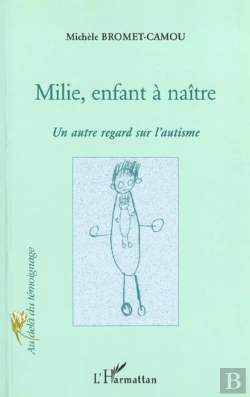 Bertrand.pt - Milie Enfant A Naitre ; Un Autre Regard Sur L'Autisme