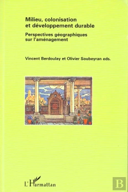 Bertrand.pt - Milieu, Colonisation Et Developpement Durable : Perspectives Géographiques Sur L'Aménagement