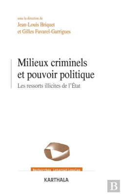 Bertrand.pt - Milieux Criminels Et Pouvoirs Politiques - Les Ressorts Illicites De L'Etat