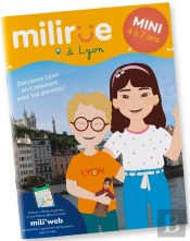 Milirue À Lyon - Mini (4 À 7 Ans) : Découvre Lyon En T'Amusant Avec Tes Parents ! (Édition 2021/2022)