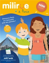 Milirue À Paris - Mini (4 À 7 Ans) : Découvre Paris En T'Amusant Avec Tes Parents ! (Édition 2021/2022)