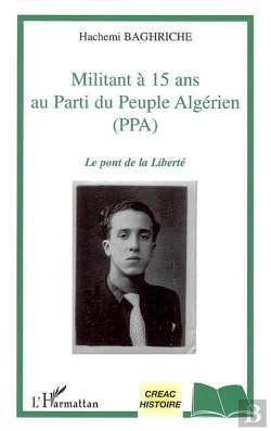 Bertrand.pt - Militant A 15 Ans Au Parti Du Peuple Algerien Ppa ; Le Pont De La Liberte