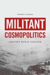 Militant Cosmopolitics