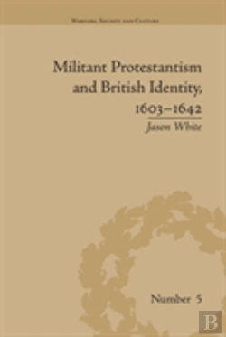 Bertrand.pt - Militant Protestantism And British Identity, 1603â€“1642