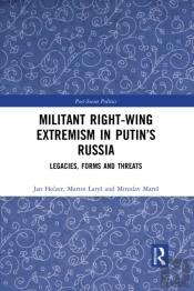 Militant Right-Wing Extremism In Putinâ€™S Russia