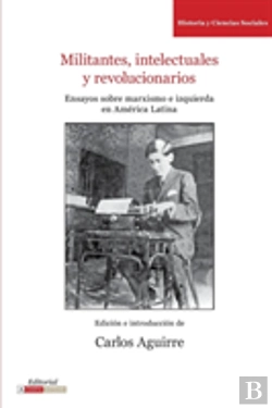 Bertrand.pt - Militantes, Intelectuales Y Revolucionarios