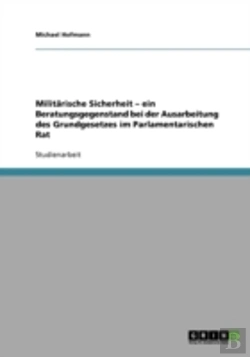 Bertrand.pt - Militarische Sicherheit - Ein Beratungsgegenstand Bei Der Ausarbeitung Des Grundgesetzes Im Parlamentarischen Rat