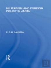 Militarism And Foreign Policy In Japan