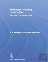 Militarism, Hunting, Imperialism