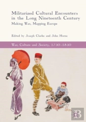 Militarized Cultural Encounters In The Long Nineteenth Century