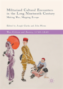 Militarized Cultural Encounters In The Long Nineteenth Century