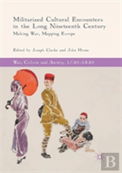 Militarized Cultural Encounters In The Long Nineteenth Century
