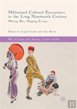 Bertrand.pt - Militarized Cultural Encounters In The Long Nineteenth Century