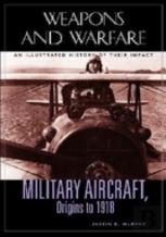 Military Aircraft, Origins To 1918