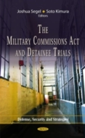 Military Commissions Act & Detainee Trials