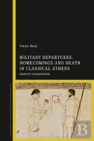 Military Departures, Homecomings And Death In Classical Athens