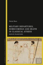 Military Departures, Homecomings And Death In Classical Athens