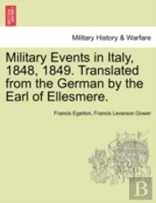 Military Events In Italy, 1848, 1849. Tr