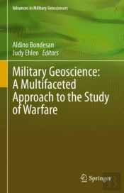 Military Geoscience: A Multifaceted Approach To The Study Of Warfare