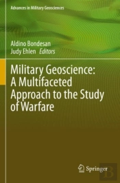 Military Geoscience: A Multifaceted Approach To The Study Of Warfare